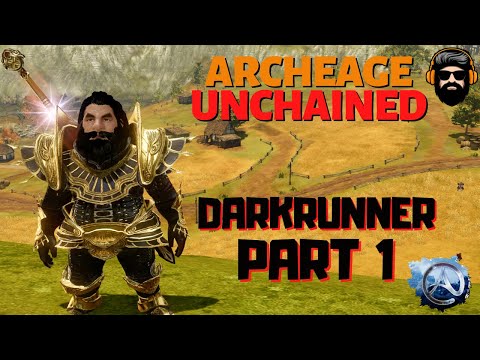 ARCHEAGE UNCHAINED Gameplay - Darkrunner - PART 1 (no commentary)