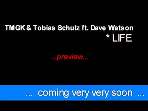 TmgK & Tobias Schulz ft. Dave Watson - Life