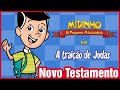 A Traição De Judas Midinho O Pequeno Missionário