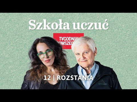Czy rozstanie musi zostawiać ranę? Szkoła uczuć z Bogdanem de Barbaro
