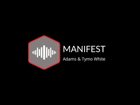 MANIFEST PODCAST 002 - Adams b2b Tymo White