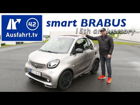 2017 smart BRABUS “15th anniversary edition“ - Kaufberatung, Test, Review