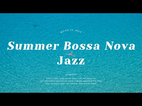 Playlist | 시원한 보사노바 재즈에 풍덩🌊 | Summer Bossa Nova Jazz