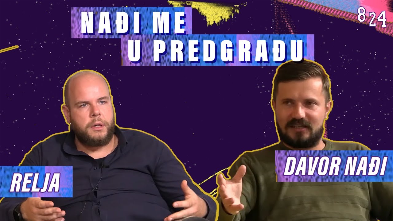 #54 Davor Nađi & Robert Reljić  / Podcast 8 24