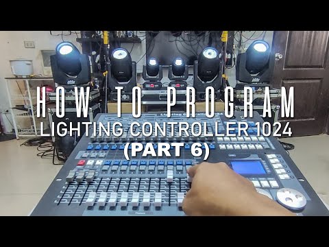 HOW TO PROGRAM LIGHTING CONTROLLER 1024 (Part 6) MOVING HEAD BEAMS