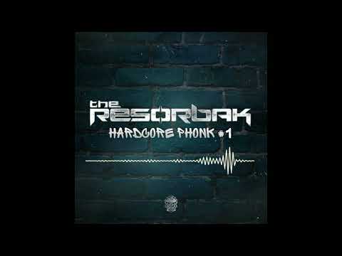 The Resorbak - Hardcore PhonK #1
