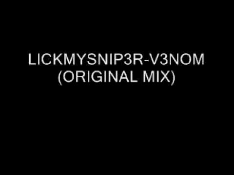 V3NOM-LICKMYSNIP3R ORIGINAL MIX