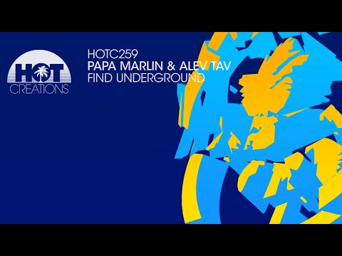 Papa Marlin & Alev Tav - Find Underground Out