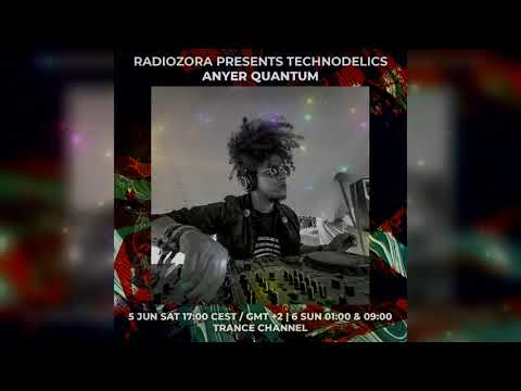 ANYER QUANTUM @ radiOzora presents Technodelics | Exclusive for radiOzora | 09/06/2021