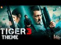 Tiger 3 Theme Salman Khan Katrina Kaif Emraan Hashmi Tanuj Tiku YRF Spy Universe