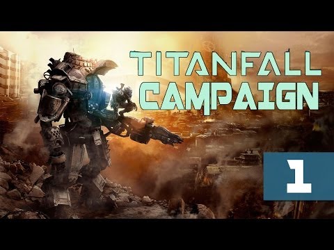 Titanfall - Walkthrough - Campaign - Part 1 - [Training: Welcome To The Frontier] - Boss In The Beta