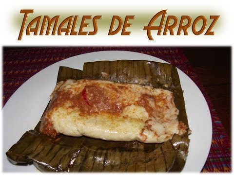 Receta Tamales de Arroz Guatemala