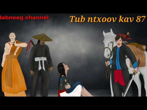 Tub ntxoov kav the hmong shaman warrior ntu 87- Soob lwm txoj kev phem