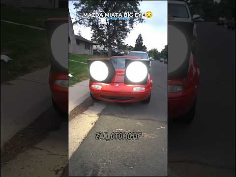 Mazda Miata Big Eye😳😳Like Mazda #automobile #cars #edit #mazdamiata #miata #jdm