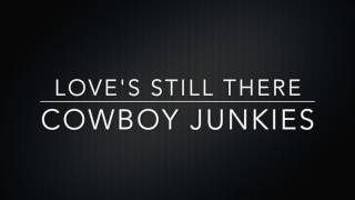 Love&#39;s Still There