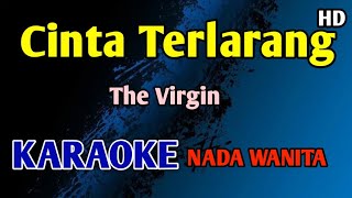 Download lagu THE VIRGIN CINTA TERLARANG - KARAOKE NADA WANITA #nostalgia mp3 Download lagu THE VIRGIN CINTA TERLARANG - KARAOKE NADA WANITA #nostalgia mp3