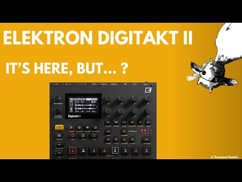 Digitakt II, what changes in my Workflow? Is the Techno sauce lost ?