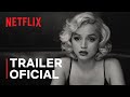 BLONDE | Trailer oficial | Netflix