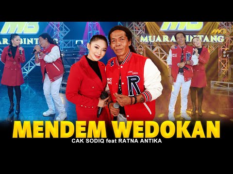 CAK SODIQ Feat. RATNA ANTIKA - MENDEM WEDOKAN | Feat.BINTANG FORTUNA (Official Music Video)