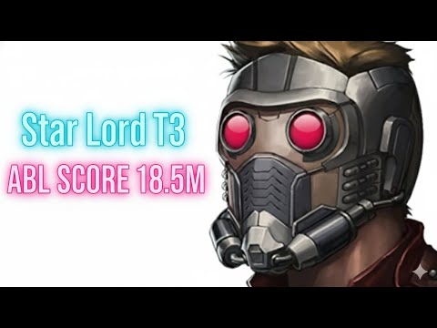 Star Lord T3 ABL SCORE 18.5M | Blast Type Male Character Superhero | Marvel Future Fight