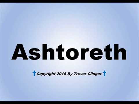 How To Pronounce Ashtoreth