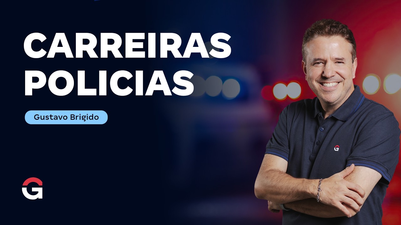 Carreiras Policiais |  Direito Administrativo com Gustavo Brígido