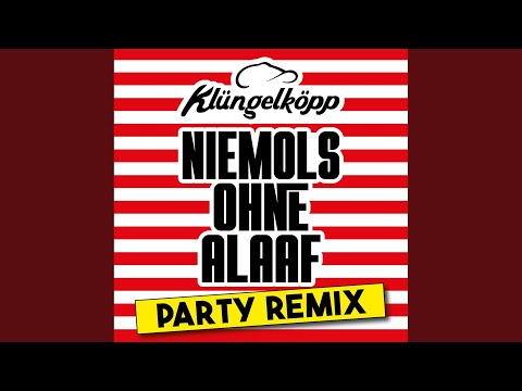 Niemols ohne Alaaf (Party Remix)