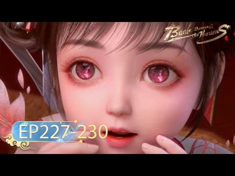 🌟ENG SUB | Battle Through the Heavens EP227-230 One-Hour Version | Yuewen Animation