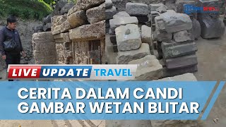 Ragam Cerita Relief di Dinding Kompleks Candi Gambar Wetan Peninggalan Majapahit di Kabupaten Blitar