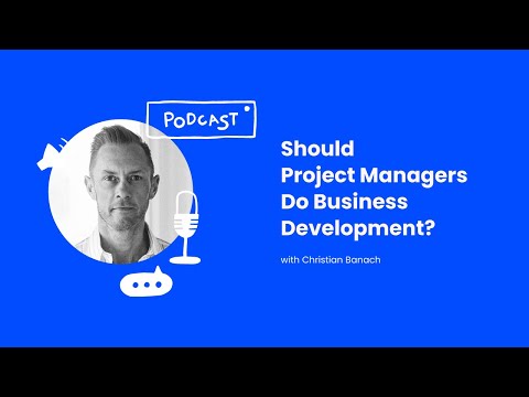Should Project Managers Do Business Development? - YouTube