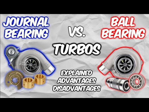 Quickly Clarified - Ball Bearing vs Journal Bearing Turbos | Pros & Cons