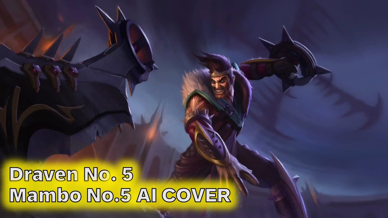 Draven No. 5 - Mambo No. 5 AI IA Cover (League of Legends)