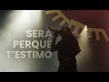 Buhos - Serà Perquè T'estimo feat. MonDJ & DanyBPM (Videoclip Oficial)