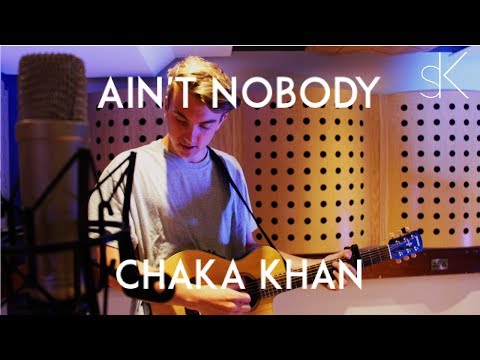 Chaka Khan - Ain't Nobody (Sam Kneale Cover)