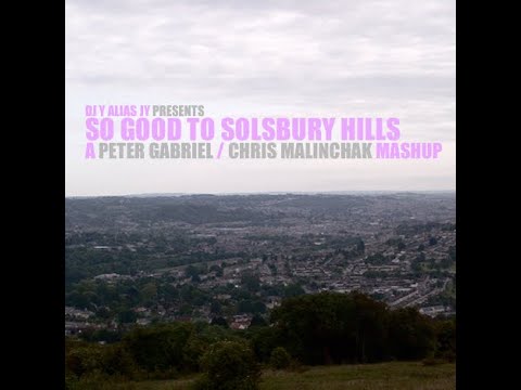 DJ Y alias JY -  So Good To Solsbury Hill (Peter Gabriel / Chris Malinchak)