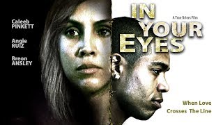 A Modern Day Romeo and Juliet - "In Your Eyes" - Full Free Maverick Movie!!