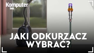 Jaki odkurzacz wybrać? To warto wiedzieć przed zakupem!