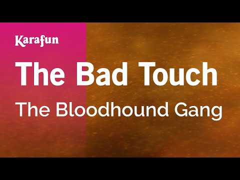 Karaoke The Bad Touch - Bloodhound Gang *