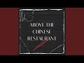 Above The Chinese Restaurant