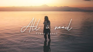 Avery Lynch - All I Need (The Distance Song) (Lyri