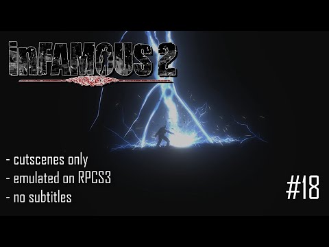 inFAMOUS 2 cutscene #18 - Rail Yard Intel | RPCS3 Emulator (no subtitles)