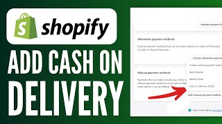 How To Add Cash on Delivery on Shopify (Beginners Tutorial)