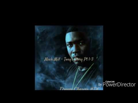 Meek Mill - Tony Story 1-3