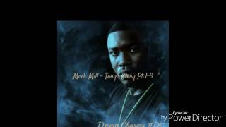 Meek Mill - Tony Story 1-3