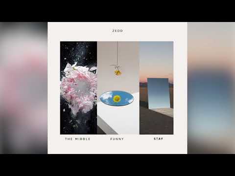 Zedd - The Middle x Funny x Stay (Goobsie Mashup)