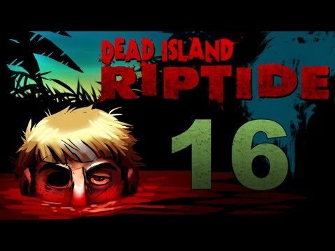 Dead Island Riptide Co-op Walkthrough w/ SSoHPKC : Kootra : Nova : Sp00n Part 16 - Sp00n Joins