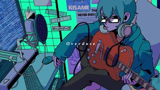 Overdose - なとり (cover) / たなか きさめ