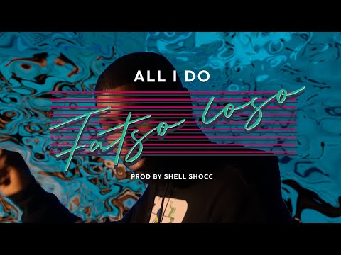 Fatso Loso - ALL I DO [Official Music Video] ( Sony FX3 )