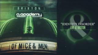 Of Mice &amp; Men - Identity Disorder (Live at Brixton)