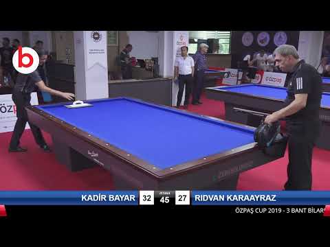 KADİR BAYAR & RIDVAN KARAAYRAZ Bilardo Maçı - SAKARYA ÖZPAŞ CUP 2019-1.TUR